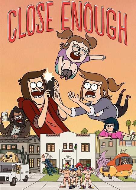 مسلسل Close Enough الموسم الاول الحلقة 1