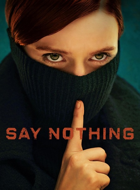 مسلسل Say Nothing الحلقة 9 مترجمة