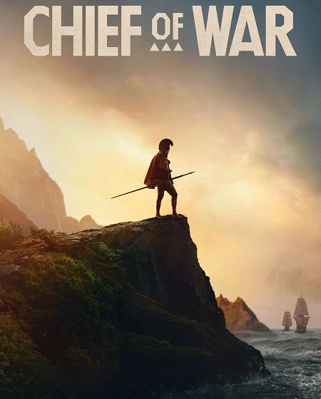 مسلسل Chief of War 2025 مترجم كامل