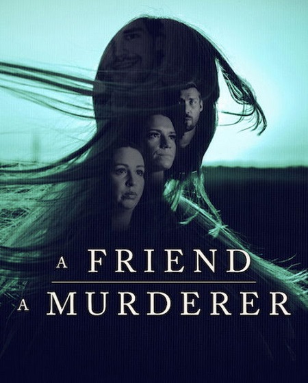 مسلسل A Friend A Murderer 2026 مترجم كامل